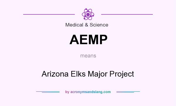 What does AEMP mean? It stands for Arizona Elks Major Project