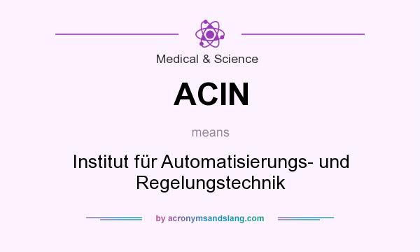 What does ACIN mean? It stands for Institut für Automatisierungs- und Regelungstechnik