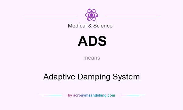 What does ADS mean? It stands for Adaptive Damping System
