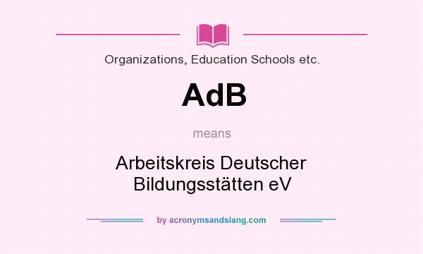 What does AdB mean? It stands for Arbeitskreis Deutscher Bildungsstätten eV