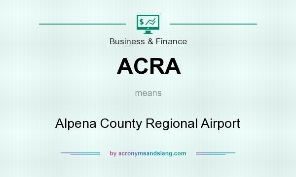 What does ACRA mean? It stands for Alpena County Regional Airport