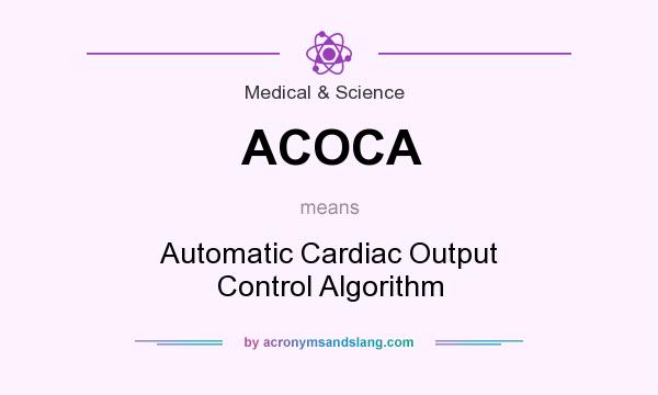 What does ACOCA mean? It stands for Automatic Cardiac Output Control Algorithm