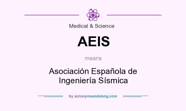 What does AEIS mean? It stands for Asociación Española de Ingeniería Sísmica