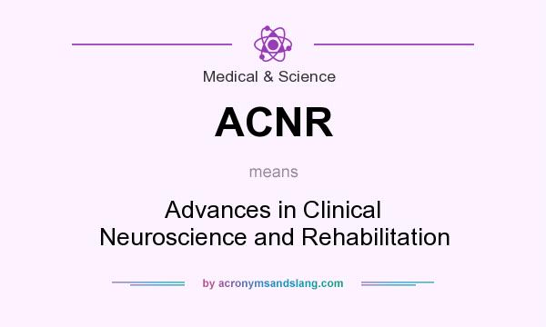 What does ACNR mean? It stands for Advances in Clinical Neuroscience and Rehabilitation