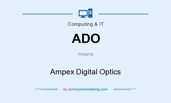 What does ADO mean? It stands for Ampex Digital Optics