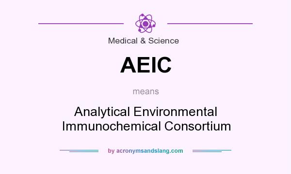 What does AEIC mean? It stands for Analytical Environmental Immunochemical Consortium