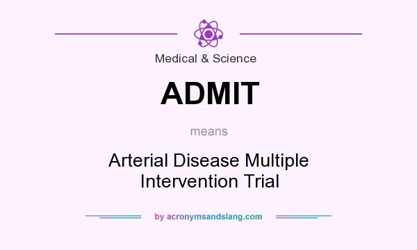 What does ADMIT mean? It stands for Arterial Disease Multiple Intervention Trial