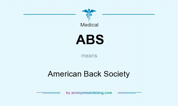 What does ABS mean? It stands for American Back Society