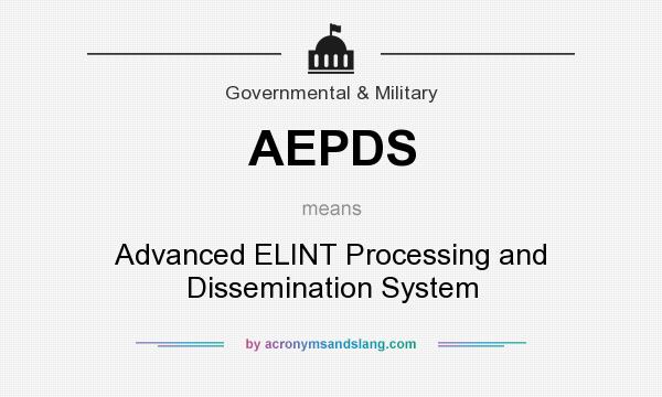 What does AEPDS mean? It stands for Advanced ELINT Processing and Dissemination System
