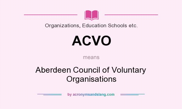 What does ACVO mean? It stands for Aberdeen Council of Voluntary Organisations