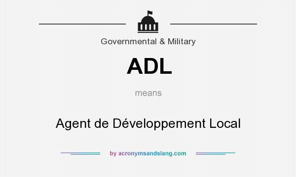 What does ADL mean? It stands for Agent de Développement Local