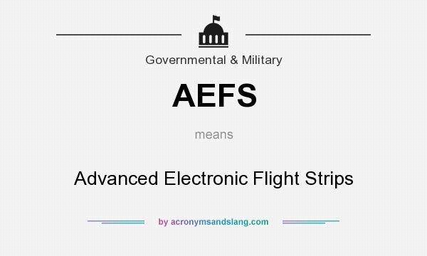 What does AEFS mean? It stands for Advanced Electronic Flight Strips