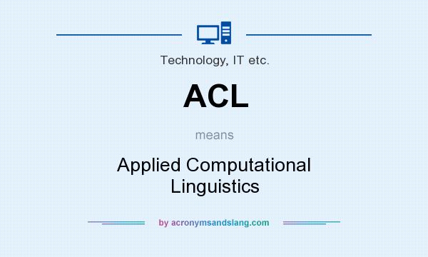 What does ACL mean? It stands for Applied Computational Linguistics