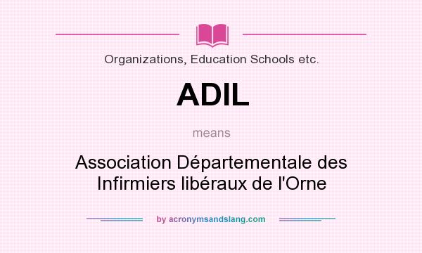 What does ADIL mean? It stands for Association Départementale des Infirmiers libéraux de l`Orne