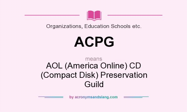 What does ACPG mean? It stands for AOL (America Online) CD (Compact Disk) Preservation Guild