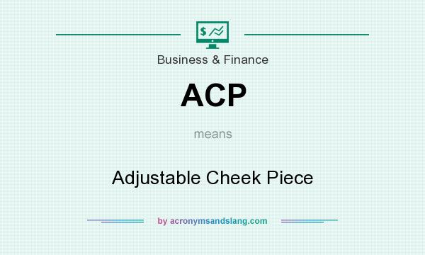 What does ACP mean? It stands for Adjustable Cheek Piece