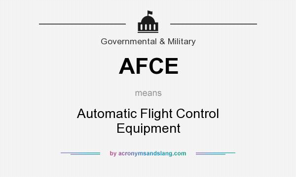 What does AFCE mean? It stands for Automatic Flight Control Equipment