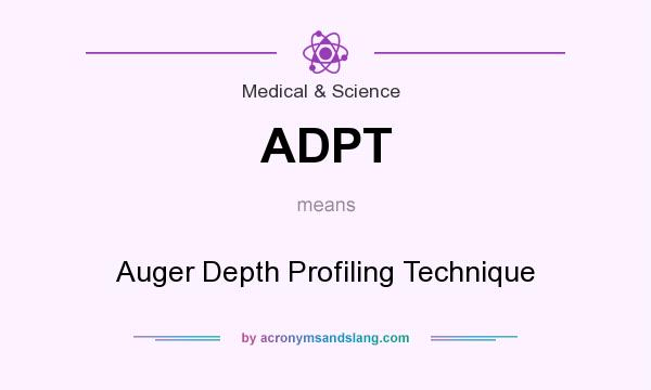 What does ADPT mean? It stands for Auger Depth Profiling Technique