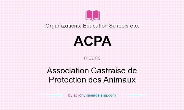 What does ACPA mean? It stands for Association Castraise de Protection des Animaux