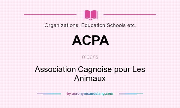What does ACPA mean? It stands for Association Cagnoise pour Les Animaux