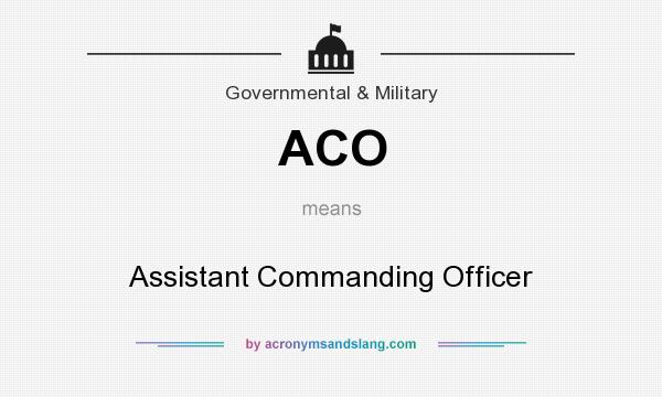 What does ACO mean? It stands for Assistant Commanding Officer