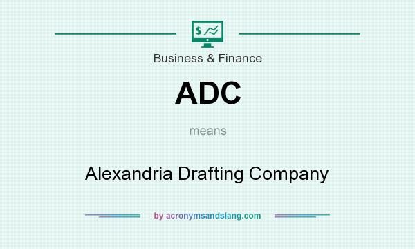 What does ADC mean? It stands for Alexandria Drafting Company