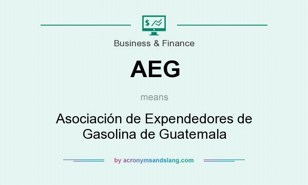 What does AEG mean? It stands for Asociación de Expendedores de Gasolina de Guatemala