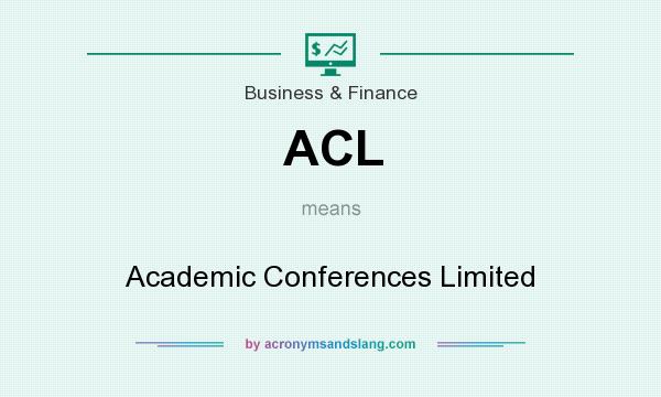 What does ACL mean? It stands for Academic Conferences Limited