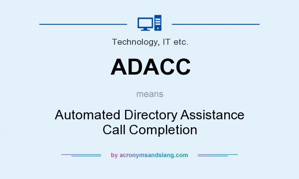 What does ADACC mean? It stands for Automated Directory Assistance Call Completion