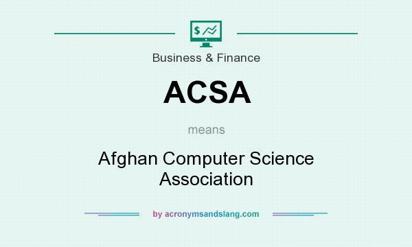 What does ACSA mean? It stands for Afghan Computer Science Association