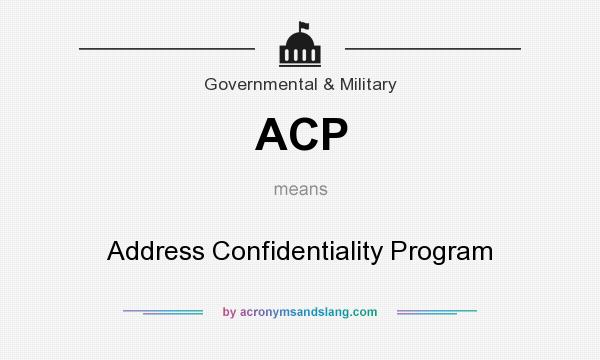 What does ACP mean? It stands for Address Confidentiality Program