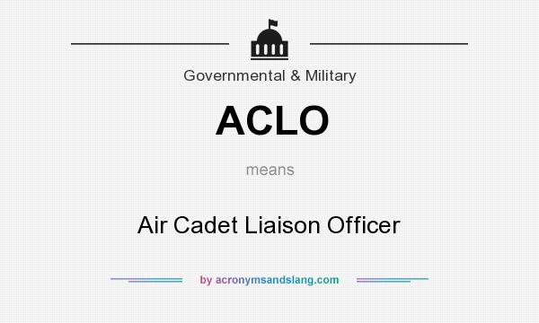 What does ACLO mean? It stands for Air Cadet Liaison Officer
