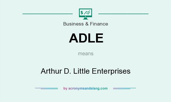 What does ADLE mean? It stands for Arthur D. Little Enterprises