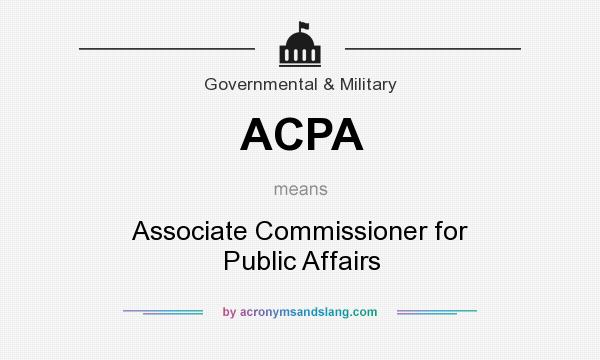 What does ACPA mean? It stands for Associate Commissioner for Public Affairs