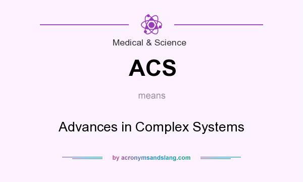 What does ACS mean? It stands for Advances in Complex Systems