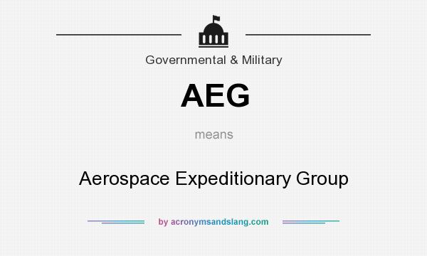 What does AEG mean? It stands for Aerospace Expeditionary Group