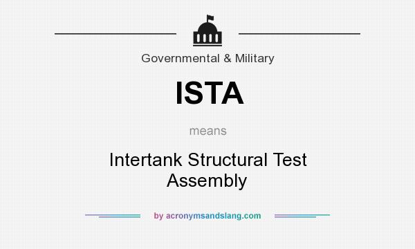 What does ISTA mean? It stands for Intertank Structural Test Assembly