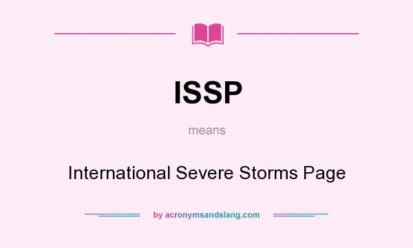 What does ISSP mean? It stands for International Severe Storms Page
