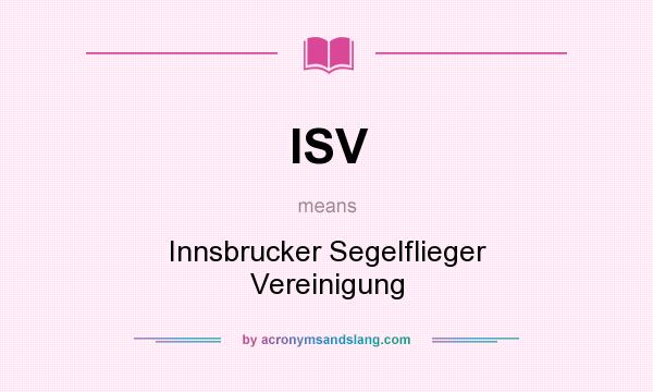 What does ISV mean? It stands for Innsbrucker Segelflieger Vereinigung