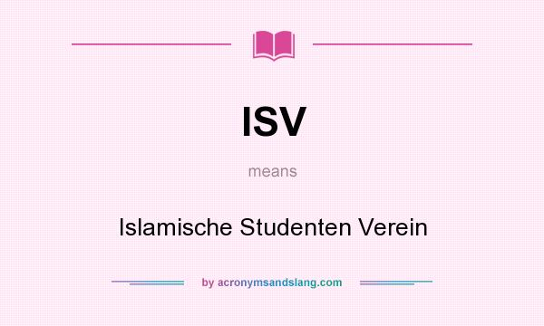 What does ISV mean? It stands for Islamische Studenten Verein