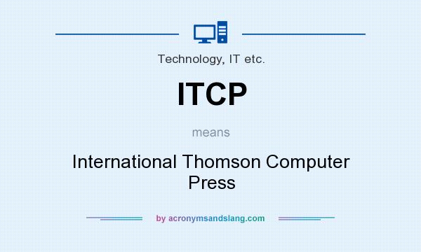 What does ITCP mean? It stands for International Thomson Computer Press