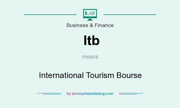 What does Itb mean? It stands for International Tourism Bourse