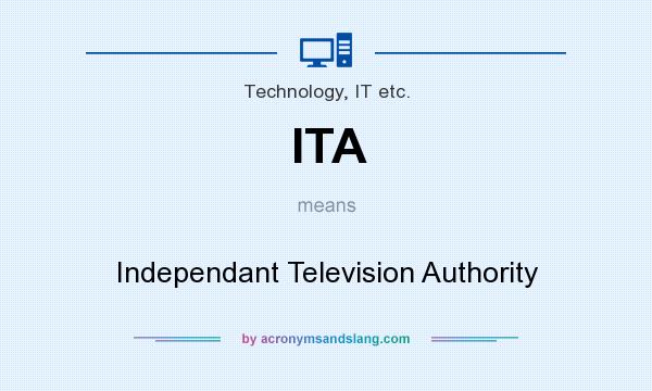 What does ITA mean? It stands for Independant Television Authority
