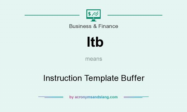 What does Itb mean? It stands for Instruction Template Buffer