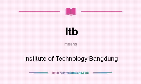 What does Itb mean? It stands for Institute of Technology Bangdung