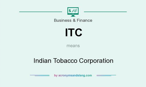 What does ITC mean? It stands for Indian Tobacco Corporation