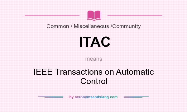 What does ITAC mean? It stands for IEEE Transactions on Automatic Control