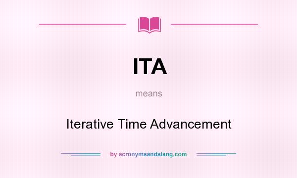 What does ITA mean? It stands for Iterative Time Advancement