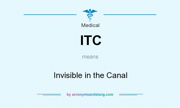 What does ITC mean? It stands for Invisible in the Canal