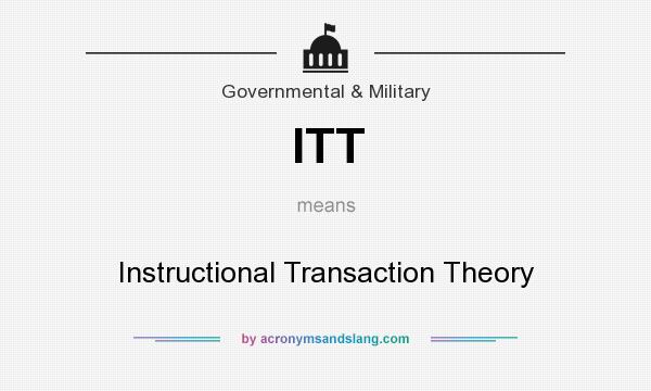What does ITT mean? It stands for Instructional Transaction Theory